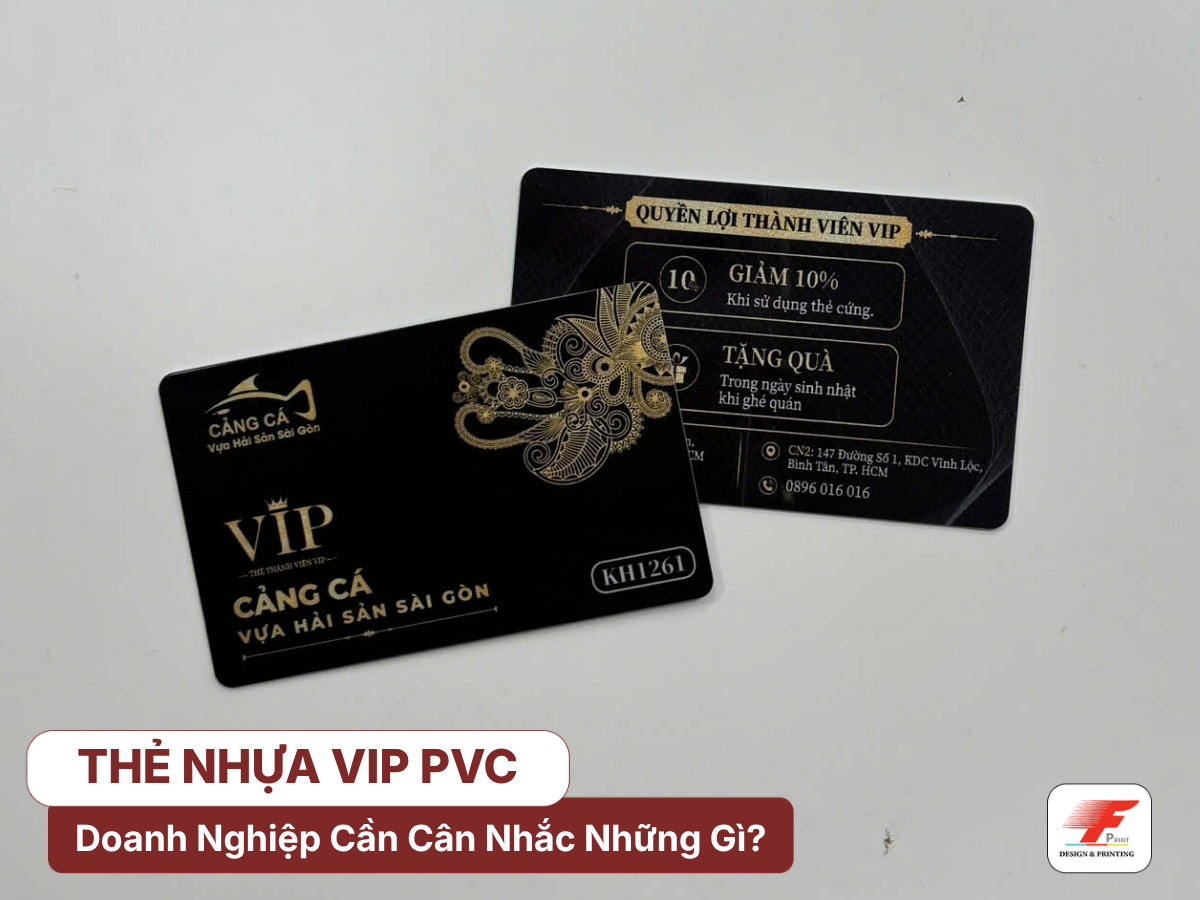 Doanh Nghiệp Cần Cân Nhắc Những Gì Khi Chọn In Thẻ Nhựa VIP?